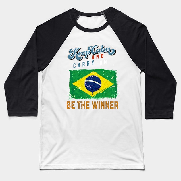 Keep Calm and Carry on Be The Winner Baseball T-Shirt by Islanr